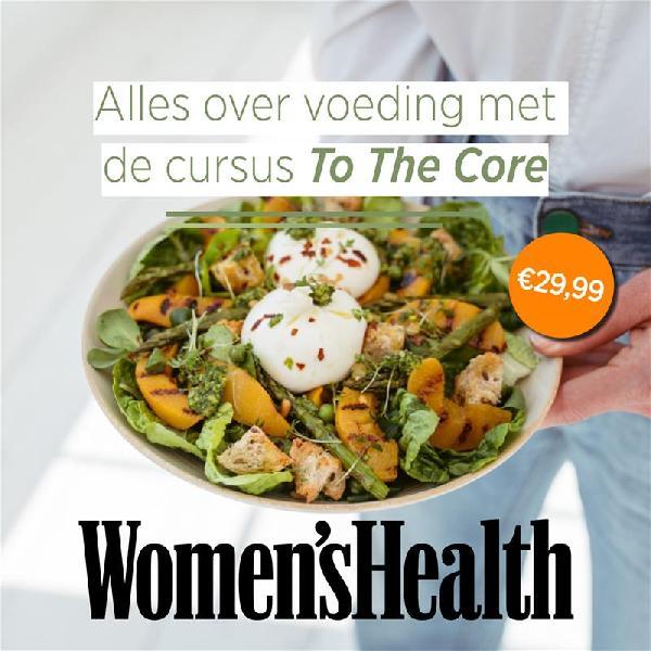 Women's Health Voeding: To the Core